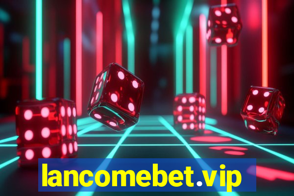 lancomebet.vip