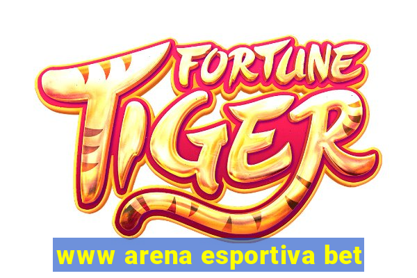 www arena esportiva bet