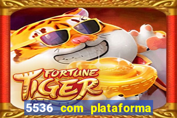 5536 com plataforma de jogos