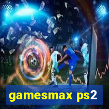 gamesmax ps2