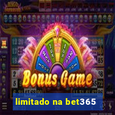 limitado na bet365