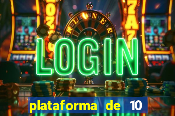 plataforma de 10 reais tigre