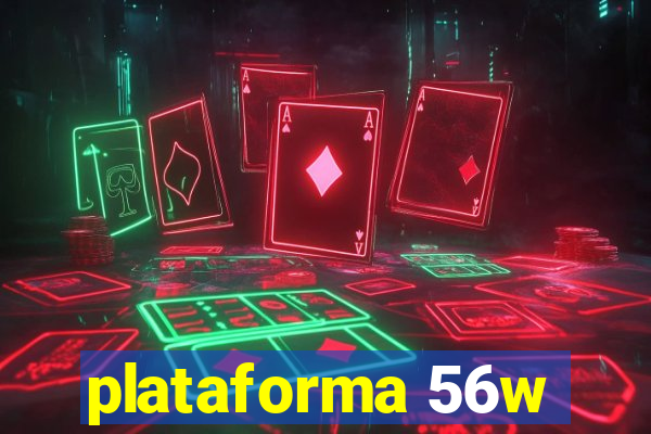 plataforma 56w