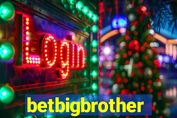 betbigbrother