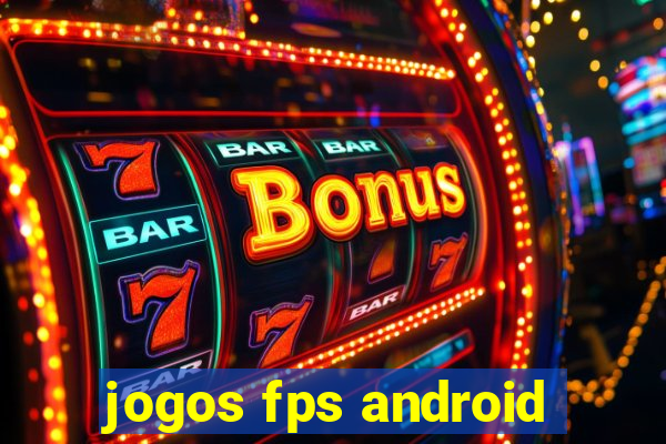 jogos fps android