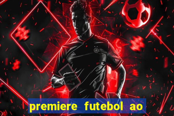 premiere futebol ao vivo hd