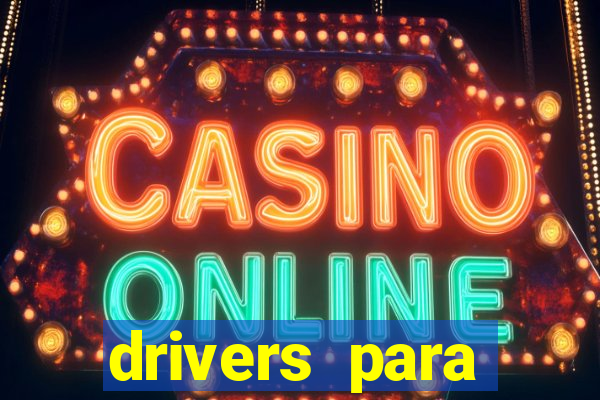 drivers para windows 7 64 bits