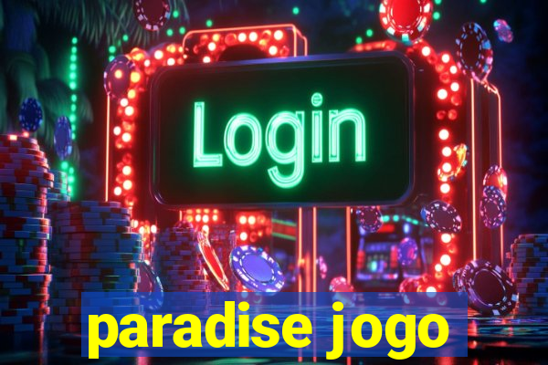 paradise jogo