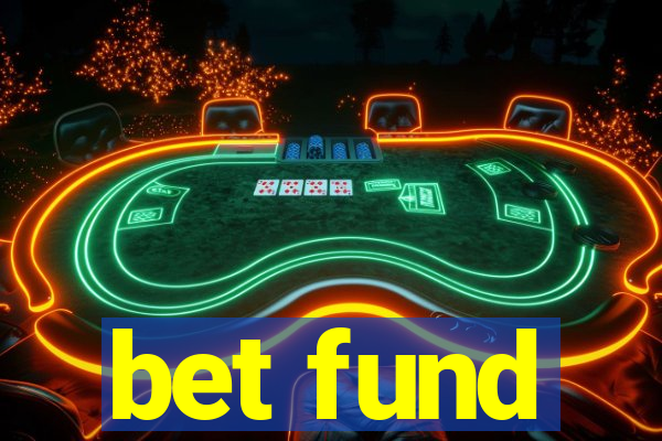 bet fund