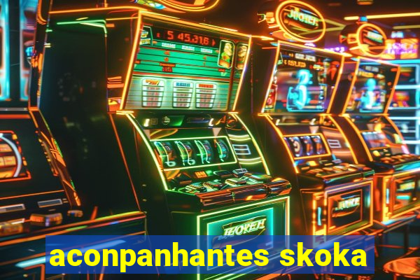 aconpanhantes skoka