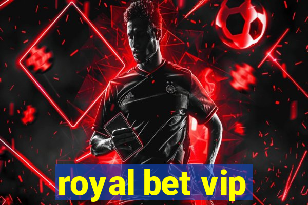 royal bet vip