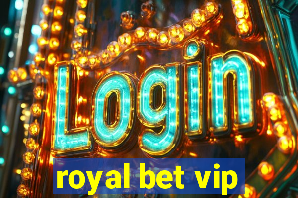 royal bet vip