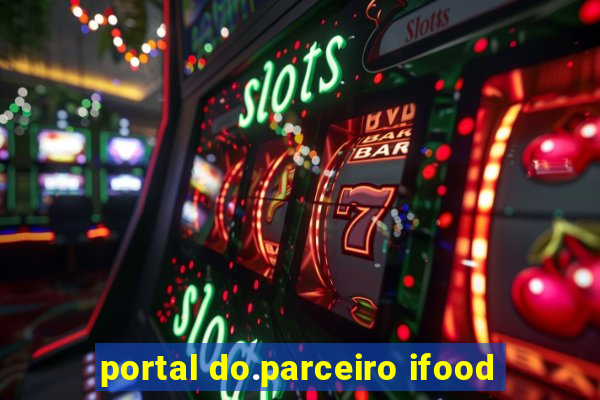 portal do.parceiro ifood