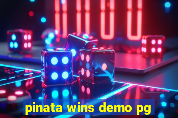 pinata wins demo pg