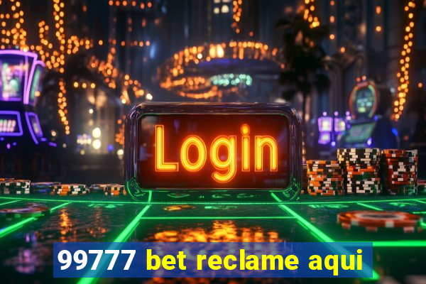 99777 bet reclame aqui