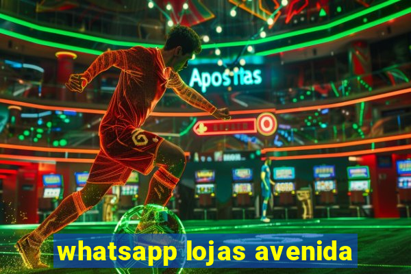 whatsapp lojas avenida