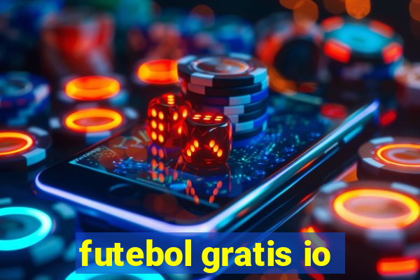 futebol gratis io