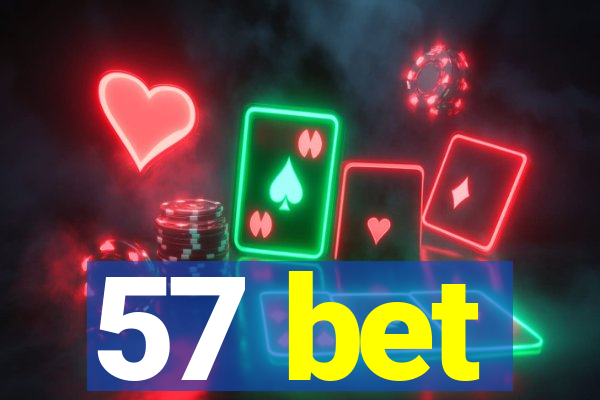 57 bet