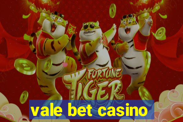 vale bet casino