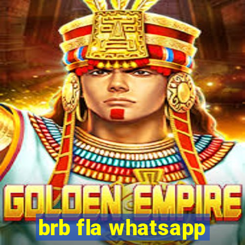 brb fla whatsapp