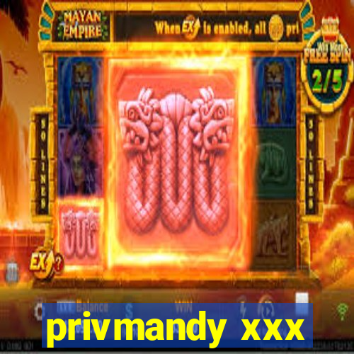 privmandy xxx