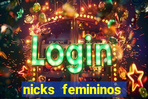 nicks femininos para jogos