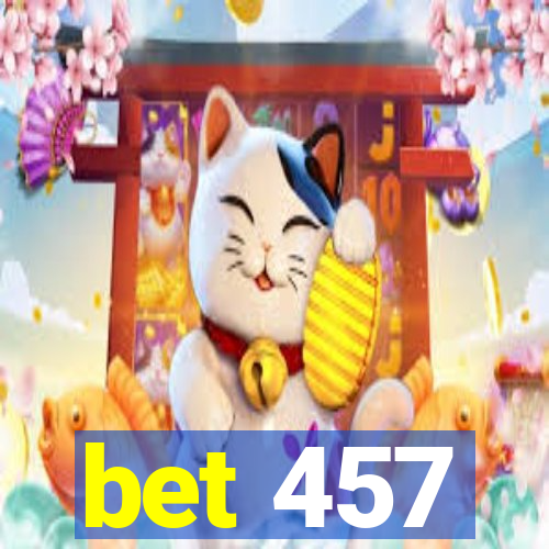 bet 457