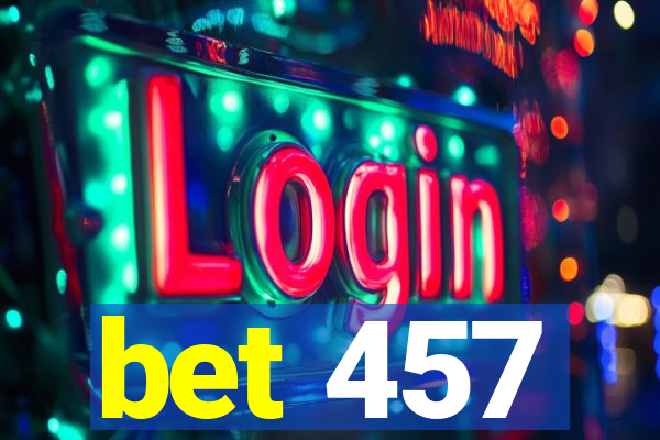 bet 457