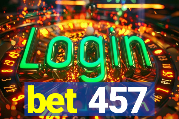 bet 457