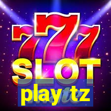 play tz