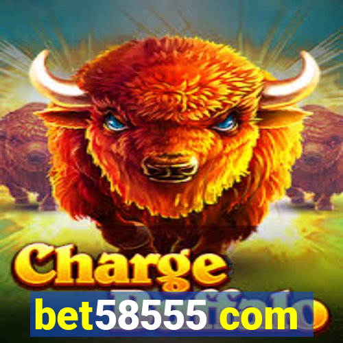 bet58555 com