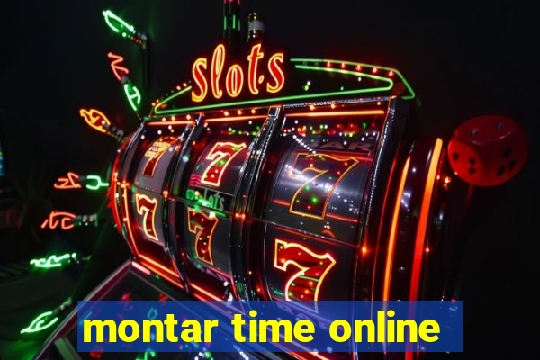 montar time online