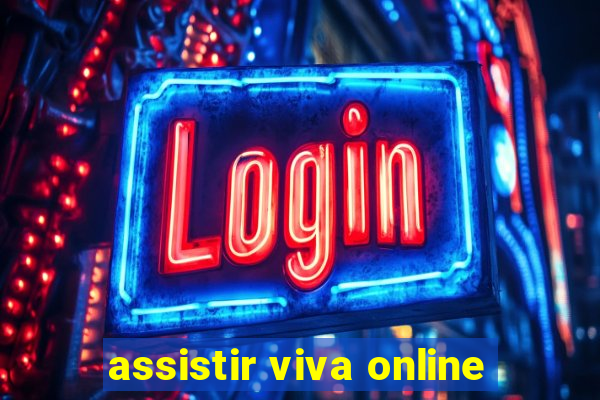 assistir viva online