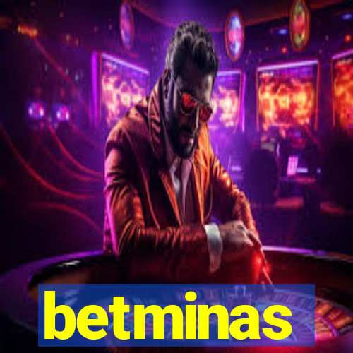 betminas