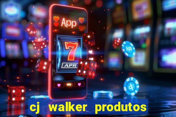 cj walker produtos onde comprar