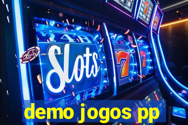 demo jogos pp