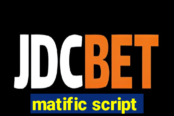 matific script