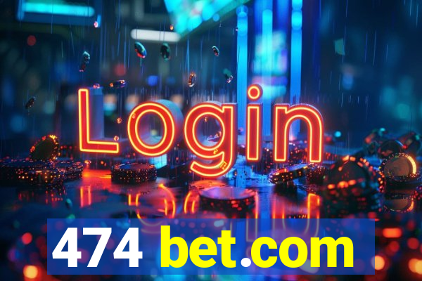 474 bet.com