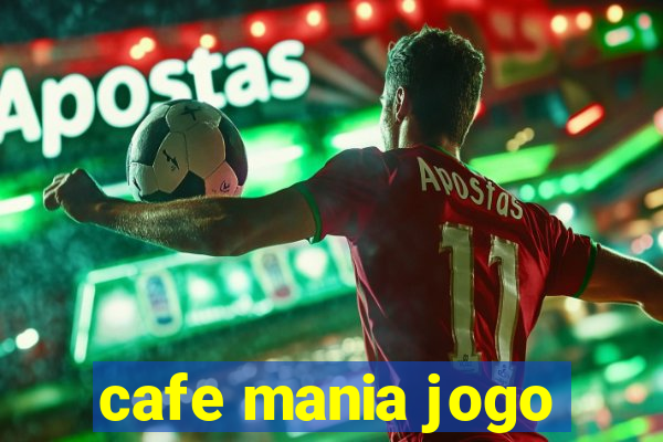 cafe mania jogo