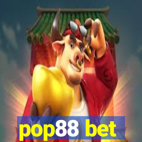 pop88 bet