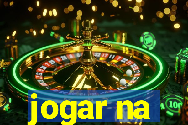 jogar na