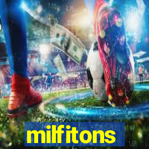 milfitons