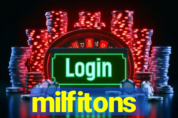 milfitons