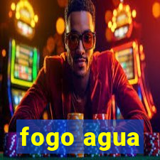 fogo agua