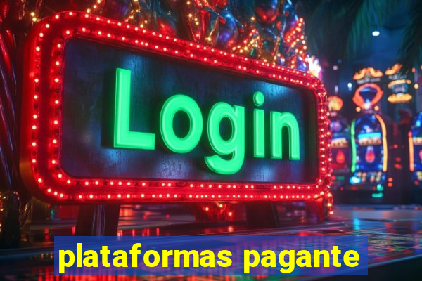 plataformas pagante