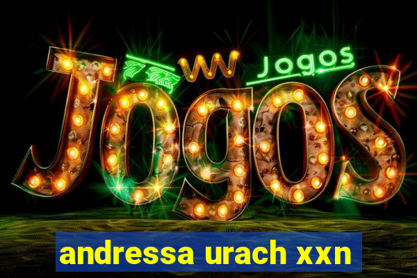 andressa urach xxn