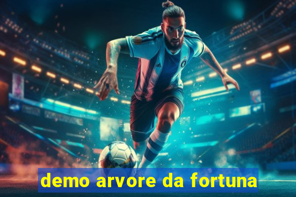 demo arvore da fortuna