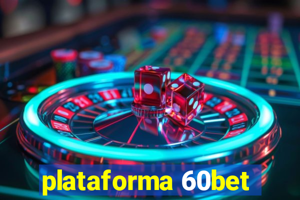 plataforma 60bet