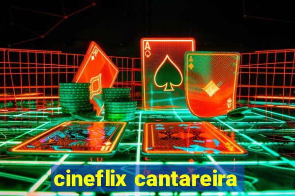 cineflix cantareira