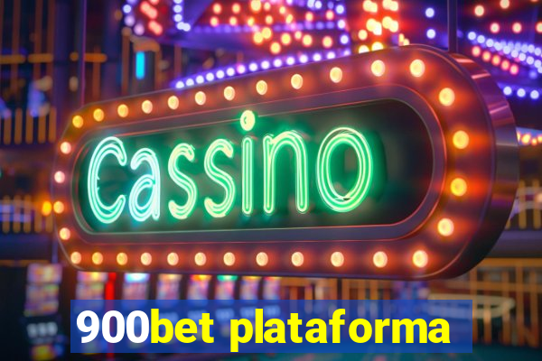 900bet plataforma